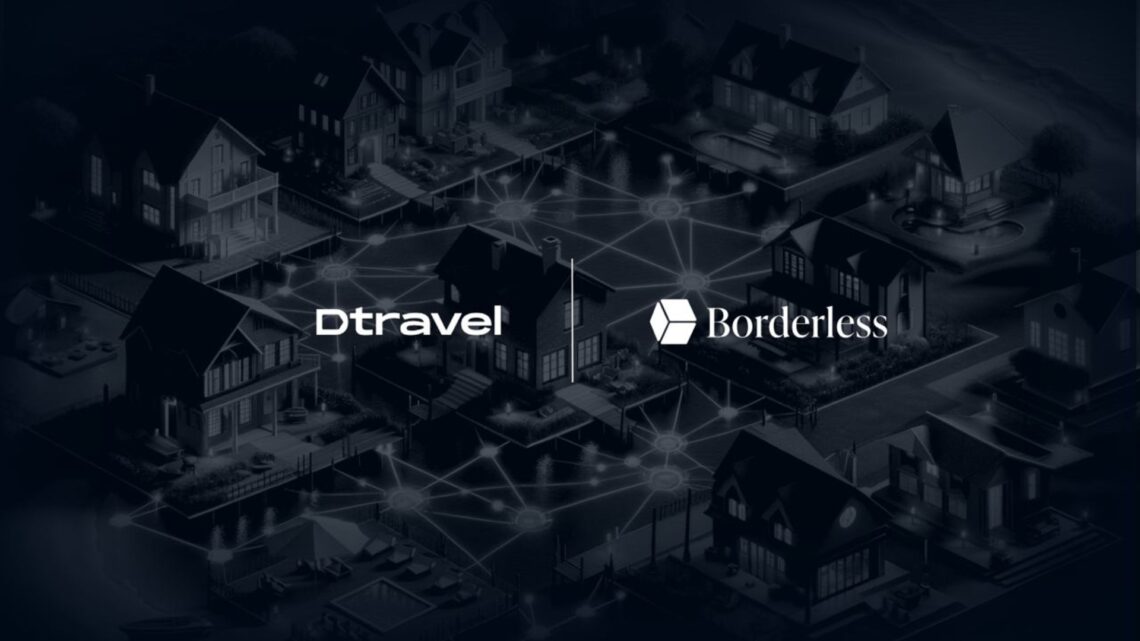Borderless Capital Supports Dtravel DePIN to Uphold Vacation Rental Ecosystem