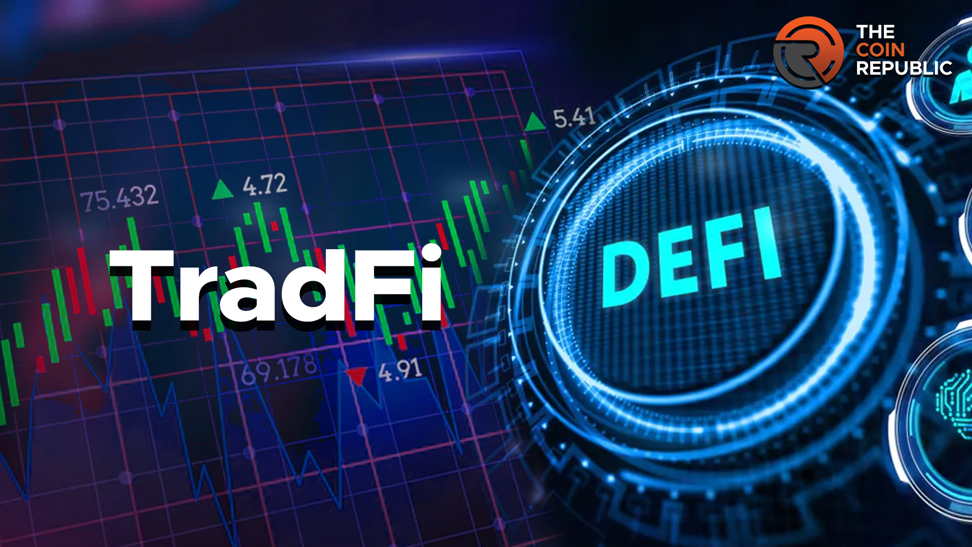 Roles of TradFi and DeFi In The Economy, Details On Their Integration